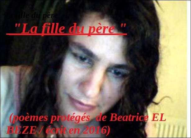  photo de moi Beatrice EL BEZE , auteur de mon poème : " la fille u père " 